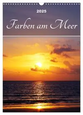 CALVENDO / Schumann |  Farben am Meer (Wandkalender 2025 DIN A3 hoch), CALVENDO Monatskalender | Sonstiges |  Sack Fachmedien