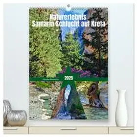 CALVENDO / Kleemann |  Naturerlebnis Samaria Schlucht auf Kreta (hochwertiger Premium Wandkalender 2025 DIN A2 hoch), Kunstdruck in Hochglanz | Sonstiges |  Sack Fachmedien