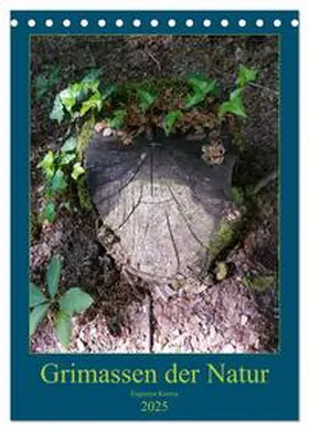 CALVENDO / Kareva |  Grimassen der Natur (Tischkalender 2025 DIN A5 hoch), CALVENDO Monatskalender | Sonstiges |  Sack Fachmedien