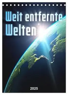 CALVENDO / Gann (magann) | Weit entfernte Welten (Tischkalender 2025 DIN A5 hoch), CALVENDO Monatskalender | Sonstiges | 978-3-435-94123-0 | www.sack.de