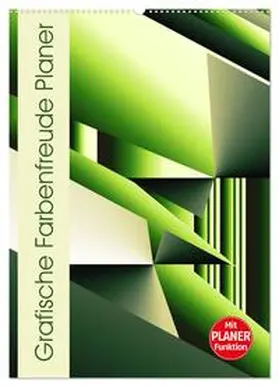 CALVENDO / Sattler |  Grafische Farbenfreude Planer (Wandkalender 2025 DIN A2 hoch), CALVENDO Monatskalender | Sonstiges |  Sack Fachmedien