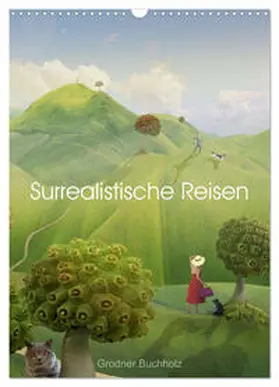 CALVENDO / Buchholz |  Surrealistische Reisen (Wandkalender 2025 DIN A3 hoch), CALVENDO Monatskalender | Sonstiges |  Sack Fachmedien