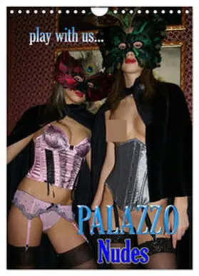 CALVENDO / Comandante |  Palazzo Nudes (Wandkalender 2025 DIN A4 hoch), CALVENDO Monatskalender | Sonstiges |  Sack Fachmedien
