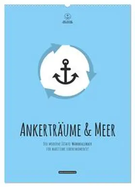 CALVENDO / Hafenprinzessin |  hafenprinzessin: Ankerträume & Meer - Der moderne Zitate-Wandkalender für maritime Lebensmomente! (Wandkalender 2025 DIN A2 hoch), CALVENDO Monatskalender | Sonstiges |  Sack Fachmedien