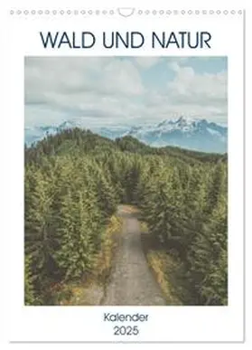 CALVENDO / Same |  Wald und Natur (Wandkalender 2025 DIN A3 hoch), CALVENDO Monatskalender | Sonstiges |  Sack Fachmedien