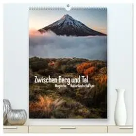 CALVENDO / Schaarschmidt |  Zwischen Berg und Tal (hochwertiger Premium Wandkalender 2025 DIN A2 hoch), Kunstdruck in Hochglanz | Sonstiges |  Sack Fachmedien