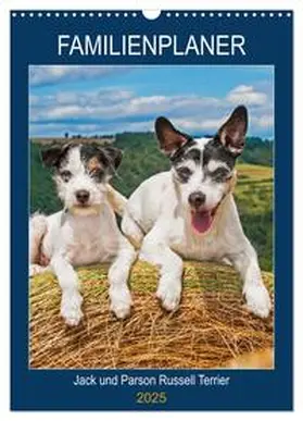 CALVENDO / Starick |  Familienplaner Jack und Parson Russell Terrier (Wandkalender 2025 DIN A3 hoch), CALVENDO Monatskalender | Sonstiges |  Sack Fachmedien