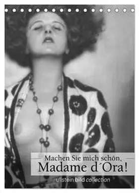 CALVENDO / bild Axel Springer Syndication GmbH |  Machen Sie mich schön, Madama d'Ora! (Tischkalender 2025 DIN A5 hoch), CALVENDO Monatskalender | Sonstiges |  Sack Fachmedien