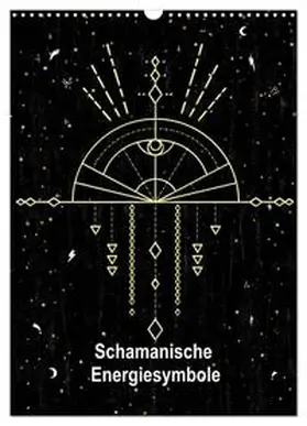 CALVENDO / Lucia |  Schamanische Energiesymbole (Wandkalender 2025 DIN A3 hoch), CALVENDO Monatskalender | Sonstiges |  Sack Fachmedien