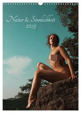 CALVENDO / pixelpunker.de |  Natur und Sinnlichkeit (Wandkalender 2025 DIN A3 hoch), CALVENDO Monatskalender | Sonstiges |  Sack Fachmedien