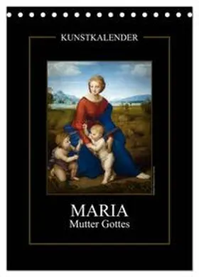 CALVENDO / Bartek |  Maria - Mutter Gottes (Tischkalender 2025 DIN A5 hoch), CALVENDO Monatskalender | Sonstiges |  Sack Fachmedien