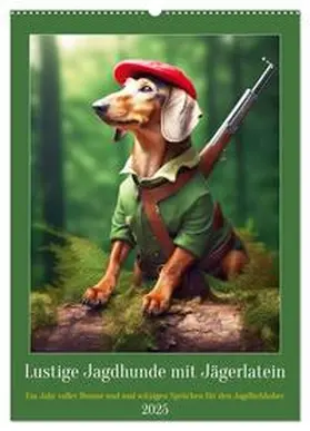 CALVENDO / Rübsamen |  Lustige Jagdhunde mit Jägerlatein (Wandkalender 2025 DIN A2 hoch), CALVENDO Monatskalender | Sonstiges |  Sack Fachmedien