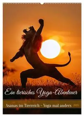 CALVENDO / Rübsamen |  Ein tierisches Yoga-Abenteuer (Wandkalender 2025 DIN A2 hoch), CALVENDO Monatskalender | Sonstiges |  Sack Fachmedien