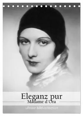 CALVENDO / bild Axel Springer Syndication GmbH |  Eleganz pur - Madame d'Ora (Tischkalender 2025 DIN A5 hoch), CALVENDO Monatskalender | Sonstiges |  Sack Fachmedien