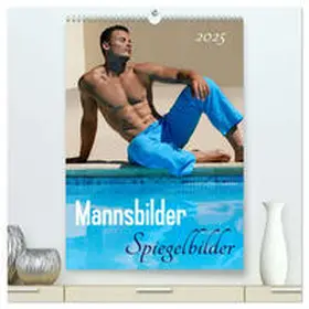 CALVENDO / malestockphoto |  Mannsbilder Spiegelbilder (hochwertiger Premium Wandkalender 2025 DIN A2 hoch), Kunstdruck in Hochglanz | Sonstiges |  Sack Fachmedien