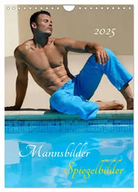CALVENDO / malestockphoto |  Mannsbilder Spiegelbilder (Wandkalender 2025 DIN A4 hoch), CALVENDO Monatskalender | Sonstiges |  Sack Fachmedien