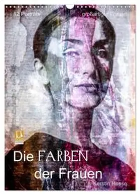 CALVENDO / Hesse |  Die FARBEN der Frauen (Wandkalender 2025 DIN A3 hoch), CALVENDO Monatskalender | Sonstiges |  Sack Fachmedien