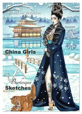 CALVENDO / Horwath Burlesque up your wall |  China Girls - Burlesque Sketches (Wandkalender 2025 DIN A3 hoch), CALVENDO Monatskalender | Sonstiges |  Sack Fachmedien
