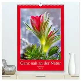 CALVENDO / Kaiser |  Ganz nah an der Natur (hochwertiger Premium Wandkalender 2025 DIN A2 hoch), Kunstdruck in Hochglanz | Sonstiges |  Sack Fachmedien