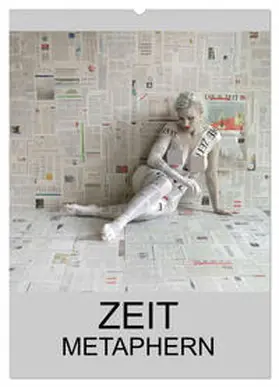 CALVENDO / fru.ch |  ZEIT METAPHERN (Wandkalender 2025 DIN A2 hoch), CALVENDO Monatskalender | Sonstiges |  Sack Fachmedien
