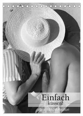 CALVENDO / bild Axel Springer Syndication GmbH |  Einfach küssen! (Tischkalender 2025 DIN A5 hoch), CALVENDO Monatskalender | Sonstiges |  Sack Fachmedien