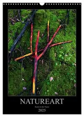 CALVENDO / Bundrück |  NATUREART - KUNST IN DER NATUR (Wandkalender 2025 DIN A3 hoch), CALVENDO Monatskalender | Sonstiges |  Sack Fachmedien
