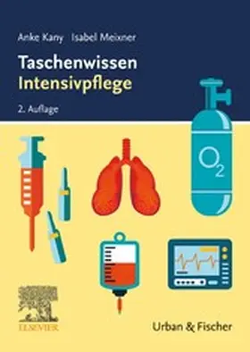 Kany / Meixner |  Taschenwissen Intensivpflege | eBook | Sack Fachmedien