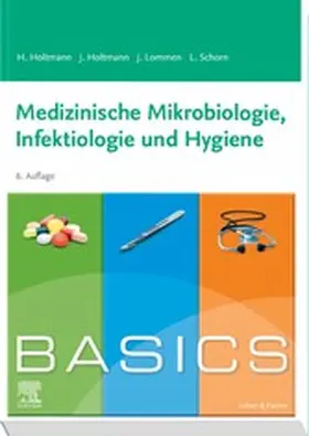 Holtmann / Lommen / Schorn |  BASICS Medizinische Mikrobiologie, Hygiene und Infektiologie | eBook | Sack Fachmedien
