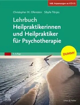 Ofenstein / T”njes |  Lehrbuch Heilpraktikerinnen und Heilpraktiker für Psychotherapie (Inkl. Anpassungen an ICD-11) | eBook | Sack Fachmedien