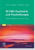 Lieb / Heßlinger / Dreimüller |  50 Fälle Psychiatrie und Psychotherapie eBook | eBook | Sack Fachmedien