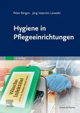 Vasentin-Lewedei / Bergen |  Hygiene in Pflegeeinrichtungen | eBook | Sack Fachmedien