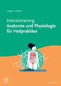 Dölcker |  Intensivtrainer Anatomie und Physiologie für Heilpraktiker | eBook | Sack Fachmedien