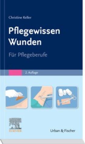 Keller | Pflegewissen Wunden eBook | E-Book | sack.de