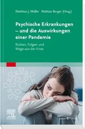 Müller / Berger |  Psychische Erkrankungen - und die Auswirkungen einer Pandemie | eBook | Sack Fachmedien