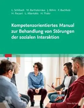 Schilbach / Bartholomäus / Böhm |  Kompetenzorientiertes Manual zur Behandlung von Störungen der sozialen Interaktion | eBook | Sack Fachmedien