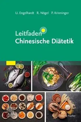 Engelhardt / Nögel / Krinninger |  Leitfaden Chinesische Diätetik | eBook | Sack Fachmedien