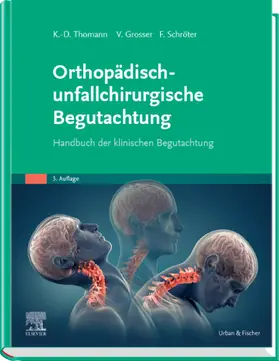 Thomann / Schröter / Grosser |  Orthopädisch-unfallchirurgische Begutachtung | eBook | Sack Fachmedien