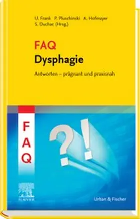 Pluschinski / Frank / Hofmayer |  FAQ Dysphagie | eBook | Sack Fachmedien