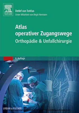 Torklus / Hermann |  Atlas orthopädisch-chirurgischer Zugangswege | eBook | Sack Fachmedien