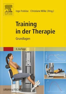 Froböse / Wilke |  Training in der Therapie - Grundlagen | eBook | Sack Fachmedien