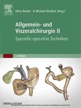 Becker | Allgemein- und Viszeralchirurgie II - Spezielle operative Techniken | E-Book | sack.de