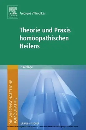 Vithoulkas |  Die wissenschaftliche Homöopathie. Theorie und Praxis homöopathischen Heilens | eBook | Sack Fachmedien
