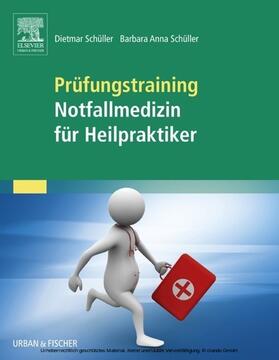 Schüller | Prüfungstraining Notfallmedizin für Heilpraktiker | E-Book | sack.de