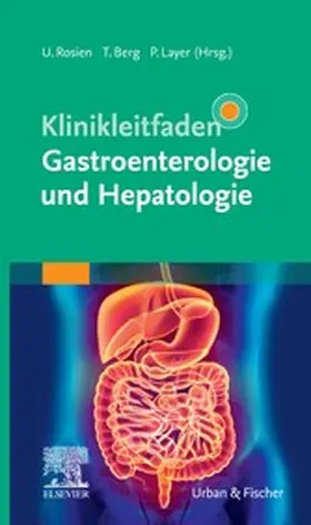 Rosien / Layer / Berg |  Klinikleitfaden Gastroenterologie und Hepatologie | eBook | Sack Fachmedien