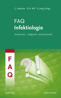 Lehmann / Ruf / Jung |  FAQ Infektiologie | eBook | Sack Fachmedien