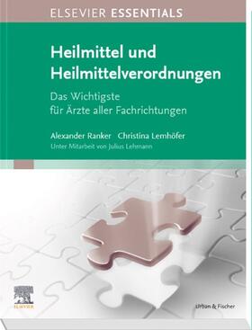 Ranker / Lemhöfer | ELSEVIER ESSENTIALS Heilmittel und Heilmittelverordnungen | E-Book | sack.de
