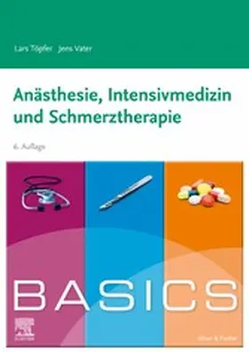 Töpfer / Vater |  BASICS Anästhesie, Intensivmedizin und Schmerztherapie | eBook | Sack Fachmedien