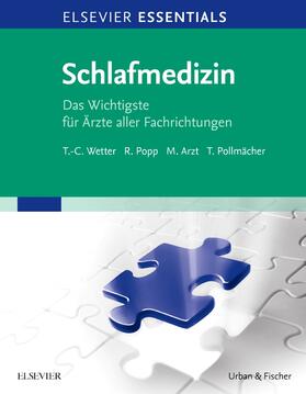 Wetter / Popp / Arzt | ELSEVIER ESSENTIALS Schlafmedizin | Buch | 978-3-437-21021-1 | sack.de