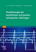 Schmidt / Stegemann / Spitzer |  Musiktherapie bei psychischen und psychosomatischen Störungen | Buch |  Sack Fachmedien