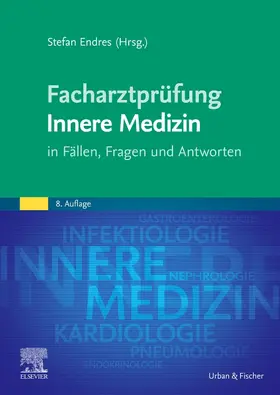 Endres | Facharztprüfung Innere Medizin | Buch | 978-3-437-21162-1 | www.sack.de